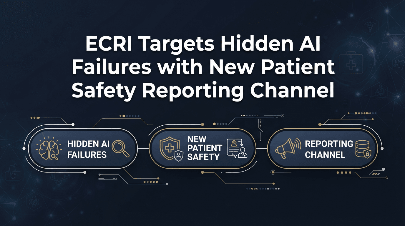 ECRI Targets Hidden AI Failures with New Patient Safety Reporting Channel